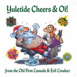 The Old Firm Casuals : Yuletide Cheers & Oi!